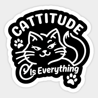 Cattitude is Everything | Cute Cat puns for Attitude Is Everything Sticker